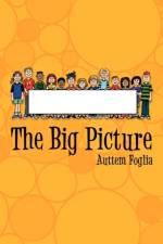 The Big Picture af Auttem Foglia