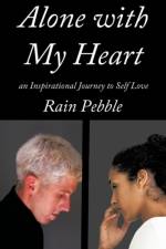 Alone with My Heart af Rain Pebble