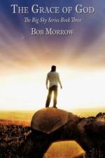 The Grace of God af Bob Morrow
