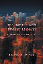 The Day the Grid Went Down af David J Nicks