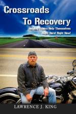 Crossroads to Recovery af Lawrence J King