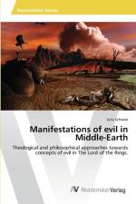 Manifestations of evil in Middle-Earth af Julia Schwob