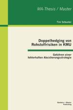Doppelhedging von Rohstoffrisiken in KMU af Tim Schuster