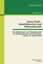 Sylvia Plath - Identitatsverlust und Todessehnsucht af Mackowiak N