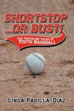 Shortstop ... or Bust! af Linda Padilla-Diaz