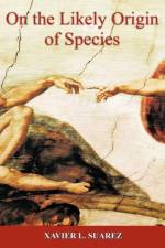 On the Likely Origin of Species af Xavier L. Suarez