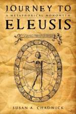 Journey to Eleusis af Susan A. Chadwick
