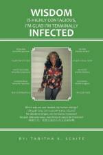 Wisdom is Highly Contagious I'm Glad I'm Terminally Infected af Tabitha K. Scaife