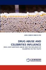 Drug Abuse and Celebrities Influence af John Chibaya Mbuya