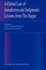 A Global Law of Jurisdiction and Judgement: Lessons from Hague af John J. Barcelo Iii