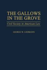 The Gallows in the Grove af George Liebmann