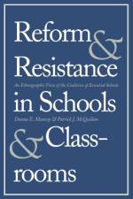 Reform and Resistance in Schools and Classrooms af Donna E. Muncey