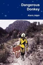 Dangerous Donkey af Alaric Adair