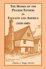The Homes of the Pilgrim Fathers in England and America (1620-1685) af Martin S Briggs
