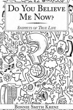 Do You Believe Me Now? af Bonnie Smith Krenz