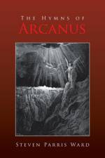 The Hymns of Arcanus af Dr Steven Parris Ward
