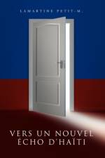 Vers Un Nouvel Echo D'Haiti af La Martine Petit-M