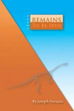 Remains to Be Seen af Joseph Dorazio