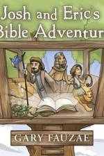 Josh and Eric's Bible Adventure
