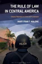 The Rule of Law in Central America af Dr. Mary Fran T. Malone