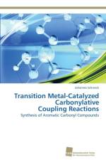 Transition Metal-Catalyzed Carbonylative Coupling Reactions af Johannes Schranck