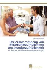 Der Zusammenhang von Mitarbeiterzufriedenheit und Kundenzufriedenheit af Christoph Knauder