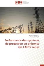 Performance Des Syst mes de Protection En Pr sence Des Facts S ries af Collectif