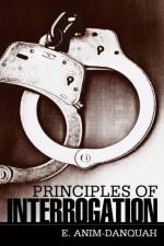 Principles of Interrogation af E. Anim-Danquah
