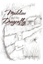 Madeline and the Dragonfly af Charles Meyers