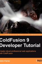 ColdFusion 9 Developer Tutorial af John Farrar