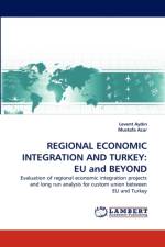 Regional Economic Integration and Turkey af Mustafa Acar
