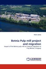 Botnia Pulp mill project and migration af Veera Jansa