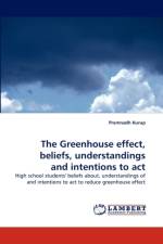 The Greenhouse effect, beliefs, understandings and intentions to act af Premnadh Kurup