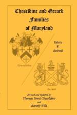 Cheseldine and Gerard Families of Maryland af Edwin W Beitzell