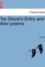 The Ghost's Entry and Other Poems. af John James Piatt
