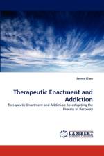 Therapeutic Enactment and Addiction af James Chan