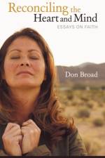 Reconciling the Heart and Mind af Don Broad
