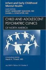 Infant and Early Childhood Mental Health, An Issue of Child and Adolescent Psychiatric Clinics of North America af Mary Margaret Gleason