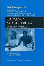 Risk Management, An Issue of Emergency Medicine Clinics af Joseph H. Kahn