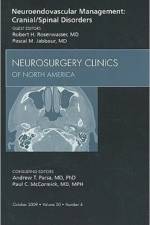 Neuroendovascular Management: Cranial/Spinal Disorders, An Issue of Neurosurgery Clinics af Robert H. Rosenwasser