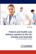 Patient and Health Care Delivery Systems in the Us, Canada and Australia af Liza Heslop