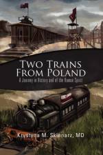 Two Trains from Poland af Krystyna M Sklenarz