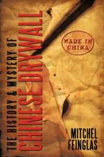 The History & Mystery of Chinese Drywall af Mitchel Feinglas