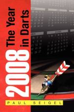 2008 the Year in Darts af Paul Seigel