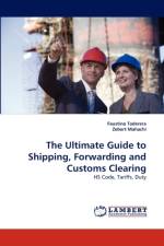 The Ultimate Guide to Shipping, Forwarding and Customs Clearing af Faustino Taderera