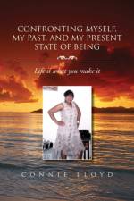 Confronting Myself, My Past, and My Present State of Being af Connie Lloyd