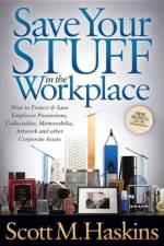 Save Your Stuff in the Workplace af Scott M. Haskins