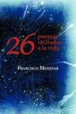 26 poemas recitados a la vida af Francisco Menjivar