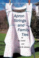 Apron Strings and Family Ties af Doris Johnson