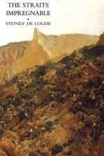 Straits Impregnable af Sydney De Loghe ( Sydney Loch